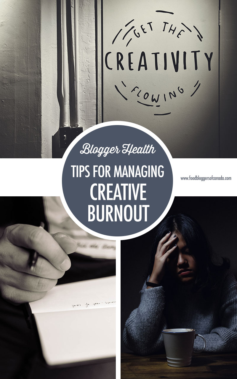 Managing Creative Burnout | Food Bloggers of Canada