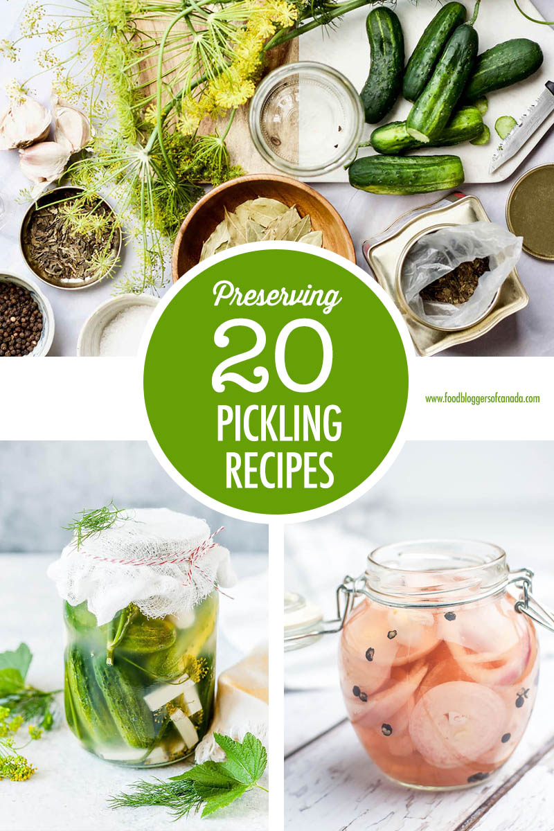 20 Pickling Recipe | Food Bloggers of Canada