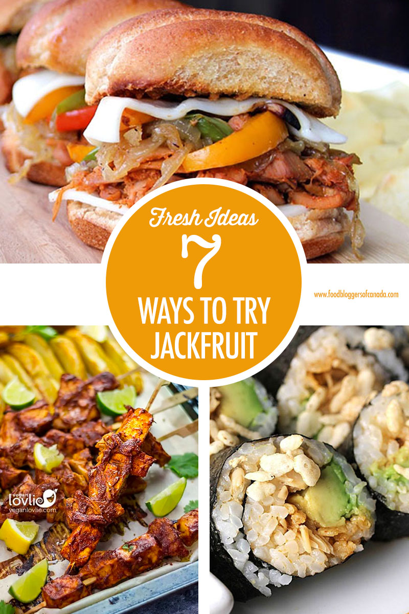 7 Ways To Try Jackfruit | Food Bloggers of Canada
