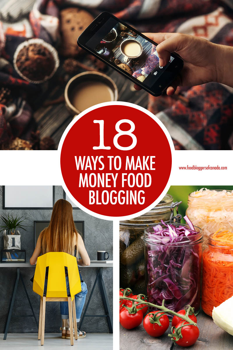 18 Ways to Make Money Food Blogging | Food Bloggers of Canada
