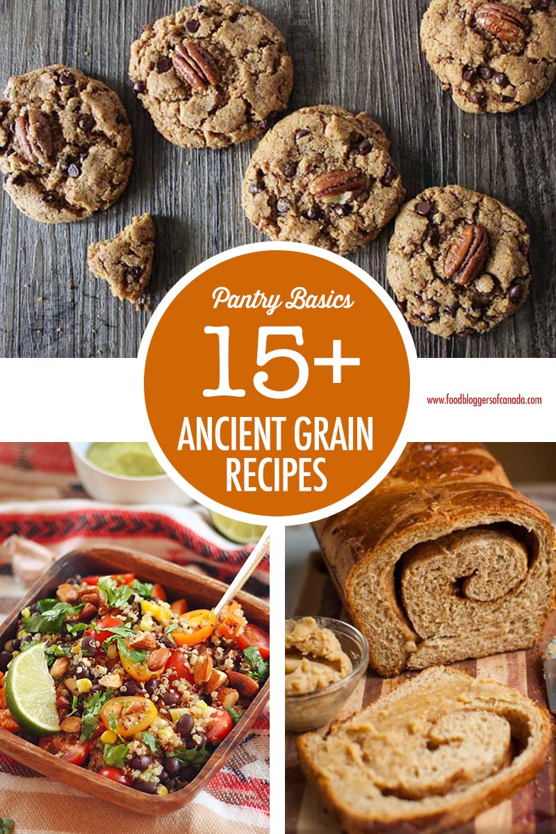 Over 15 Ancient Grain Recipes | Food Bloggers of Canada