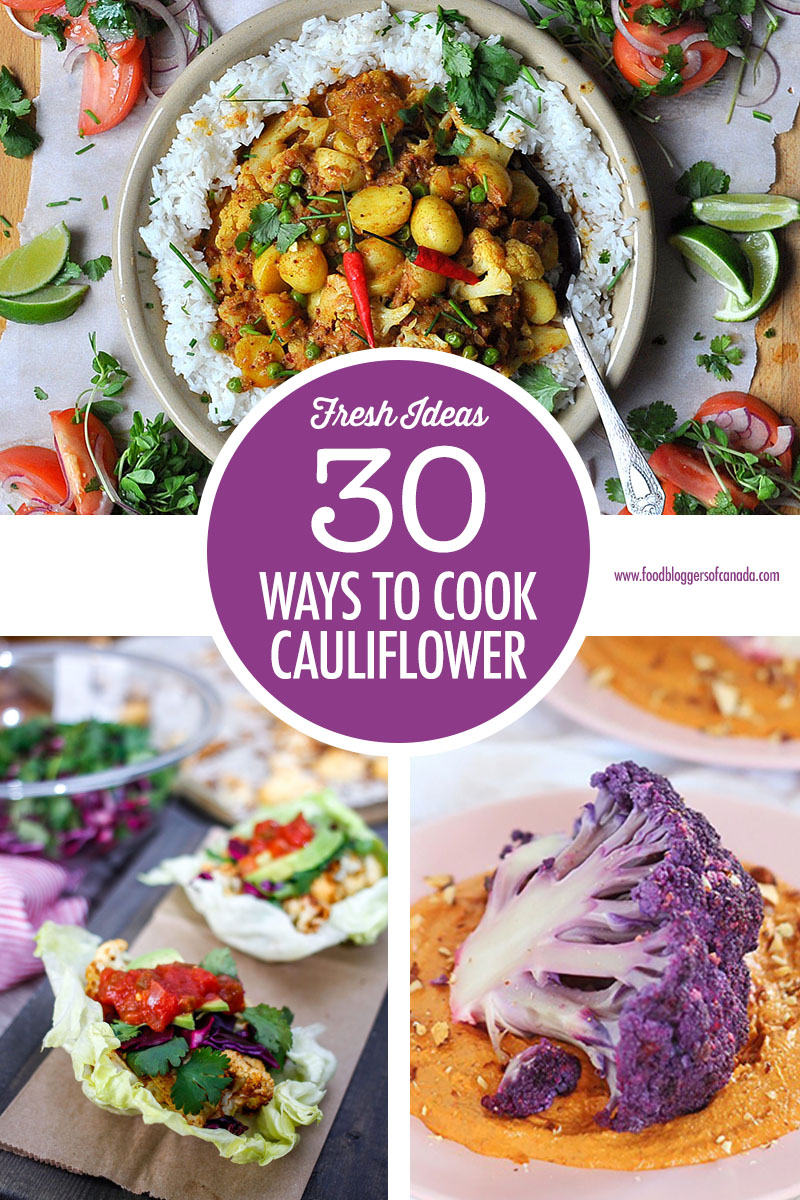 30 Cauliflower Recipes | Food Bloggers of Canada
