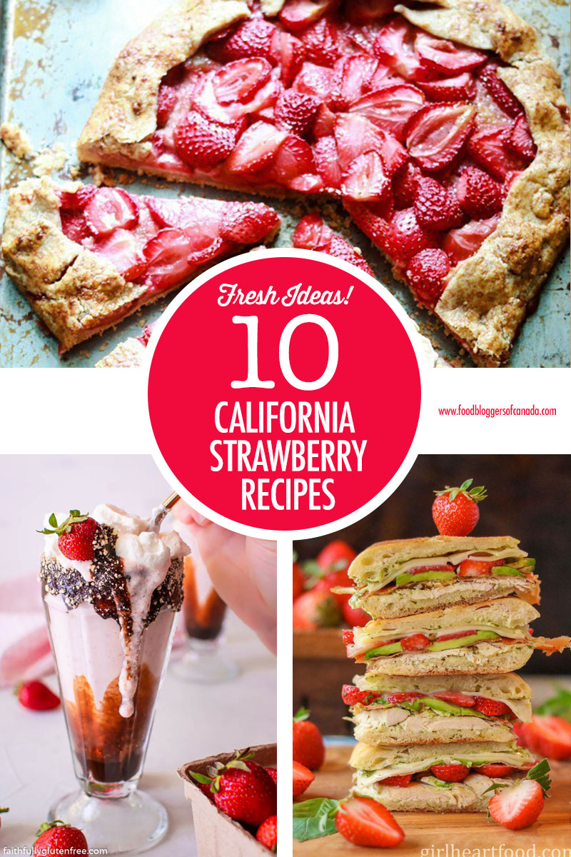 10 California Strawberry Recipes | Food Bloggers of Canada