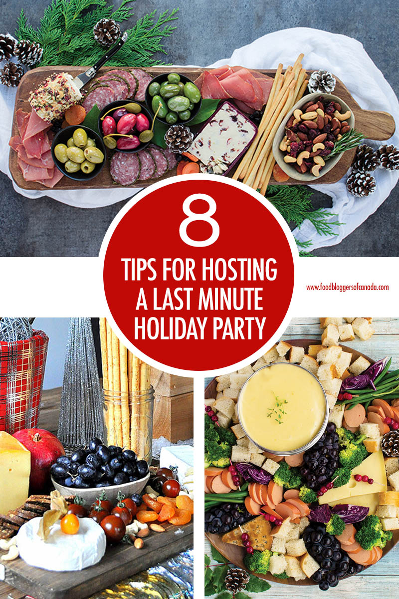 8 Tips For Hosting a Last Minute Get Together | Food Bloggers of Canada