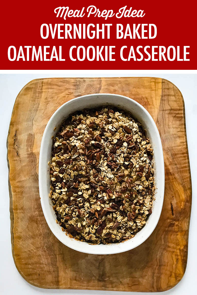 Overnight Baked Oatmeal Cookie Casserole | Food Bloggers of Canada
